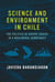 Science and Environment in Chile - The Politics of Expert Advice in a Neoliberal Democracy