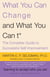 What You Can Change . . . and What You Can't* - The Complete Guide to Successful Self-Improvement