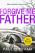 Forgive Me Father