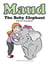 Maud The Baby Elephant