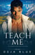 Teach Me: Book One in the Billionaire Doms of Blackstone Series - Billionaire Doms of Blackstone, #1