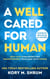 A Well Cared For Human: self-love strategies for transforming your pain into power - A Well Cared For Human, #1