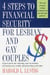 4 Steps to Financial Security for Lesbian and Gay Couples - Expert Advice for Reducing Your Tax Burden, Increasing Your Wealth, and Protecting Each Other