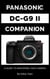 Panasonic Lumix DC-G9 II Companion: A Guide to Mastering Your Camera