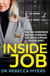 Inside Job - Treating Murderers and Sex Offenders. The Life of a Prison Psychologist.