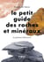 Le petit guide des roches et minéraux - 70 rochesà découvrir - 70 pierres à découvrir