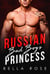 Russian Bad Boy's Princess