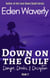 Down on the Gulf: Danger, Drinks, & Deception - Down South, #2