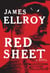 Red Sheet - The unforgettable new novel from the bestselling author of LA Confidential and the ‘king of noir’ (Guardian)
