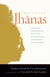 Practicing the Jhanas - Traditional Concentration Meditation as Presented by the Venerable Pa Auk Sayadaw