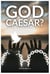 God or Caesar - Revised and Expanded Edition