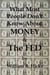 What Most People Don't Know About Money & The Fed - What Most People Don't Know..., #3