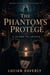 The Phantom's Protégé: A Score to Settle - Spectral Evidence Mysteries, #2
