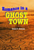 Romance in a Ghost Town