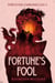 Fortune's Fool - The Fortune Chronicles, #3