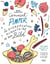 Comment pimper la diversification alimentaire de mon bébé - recettes pour bébé et toute la famille