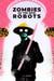 Zombies As The New Robots