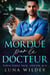 Mordue par le Docteur - Aspen Ridge Pack: Shifter M.D., #1