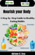 Nourish your Body: A Step-by-Step Guide to Healthy Eating Habits