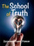 The School of Truth - Practical Helps For The Overcomers, #6