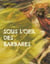 Sous l'oeil des barbares - Le culte du moi Tome 1