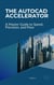 The AutoCAD Accelerator A Master Guide to Speed, Precision, and Flow