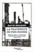 La Fraternité de nos ruines - Écrits sur la violence concentrationnaire (1945-1970)
