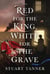 Red For The King, White For The Grave