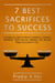 7 Best Sacrifices To Success