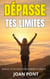 Dépasse Tes Limites