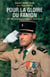 Pour la gloire du fanion - 1951 - 1991 : un légionnaire allemand au service de la France