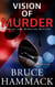Vision Of Murder - A Smiley and McBlythe Mystery, #8