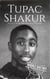 Tupac Shakur: A Life from Beginning to End - Biographies of Musicians