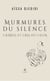 Murmures du silence - Chants et cris du cœur