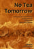 No Tea Tomorrow