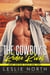 The Cowboy’s Rodeo Rival - Grant Brothers Series, #3