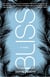 Bliss - A Novel