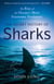 The Secret History of Sharks - The Rise of the Ocean's Most Fearsome Predators