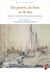 De pierre, de bois et de feu - Arsenaux, rivalités navales et patrimoine maritime