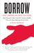 Borrow - The American Way of Debt