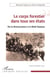 Le corps forestier dans tous ses états - De la Restauration à la Belle Epoque