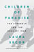 Children of Paradise - The Struggle for the Soul of Iran