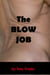The Blow Job