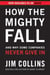 How the Mighty Fall - And Why Some Companies Never Give In