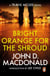 Bright Orange for the Shroud: Introduction by Lee Child - (Travis McGee: 6): a masterpiece in suspenseful thriller writing from the grandmaster of American crime fiction