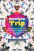 American Trip - Set, Setting, and the Psychedelic Experience in the Twentieth Century