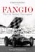 Fangio - The Life Behind the Legend