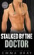 Stalked by the Doctor - Stalking A–Z, #4