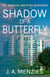 Shadow of a Butterfly: The Case of the Harmless Old Woman: A Paul Manziuk & Jacquie Ryan Mystery - The Manziuk and Ryan Mysteries, #3