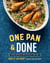 One Pan & Done - Hassle-Free Meals from the Oven to Your Table: A Cookbook